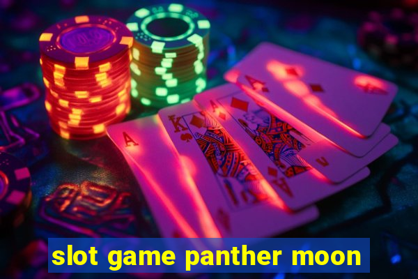 slot game panther moon