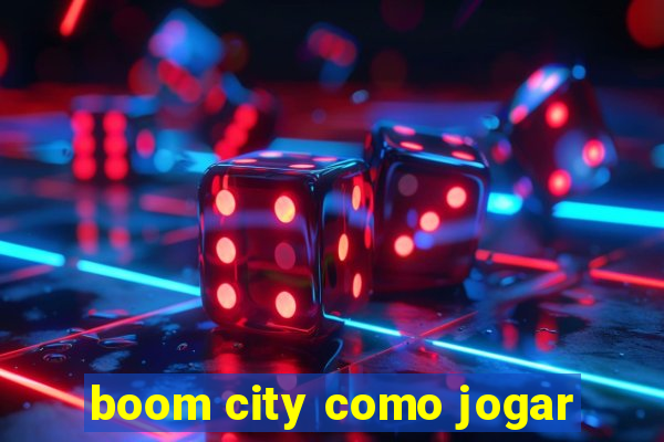 boom city como jogar