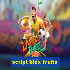 script blox fruits