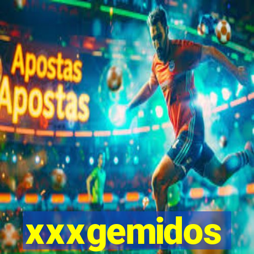 xxxgemidos