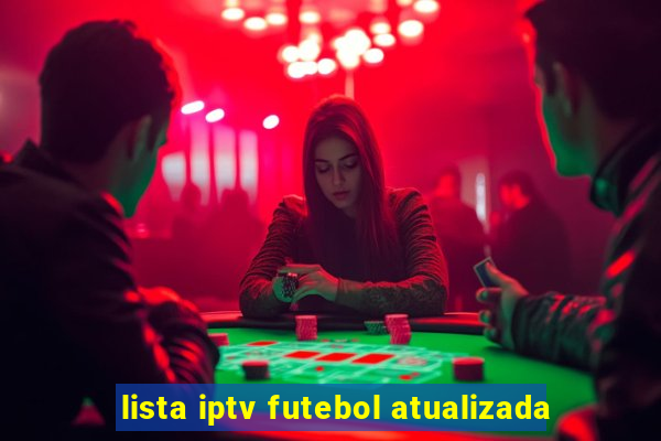 lista iptv futebol atualizada