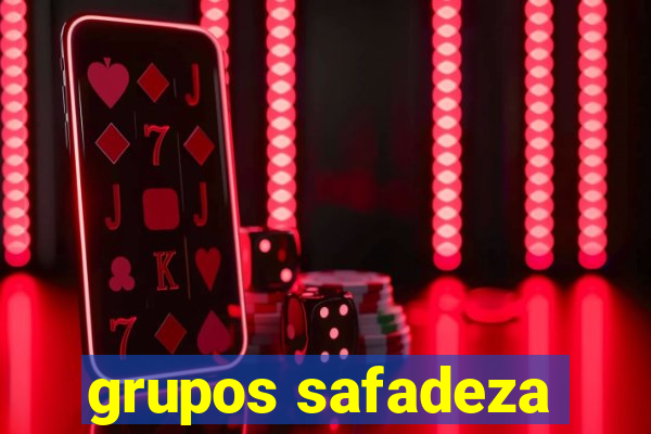 grupos safadeza