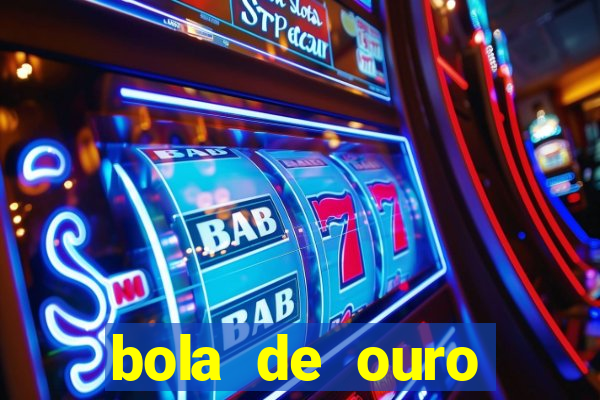 bola de ouro aposta bet