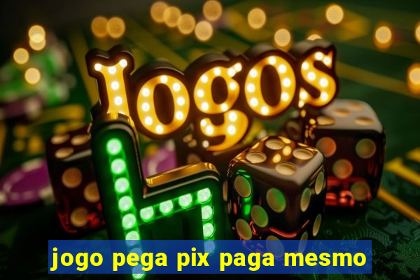 jogo pega pix paga mesmo