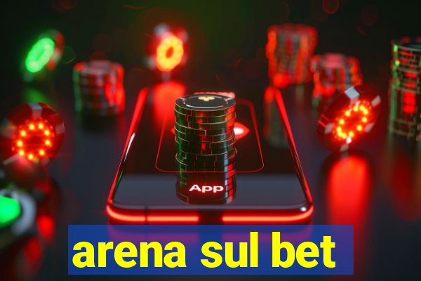 arena sul bet