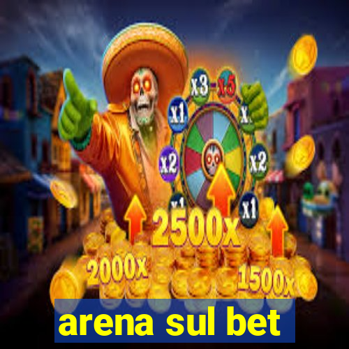 arena sul bet