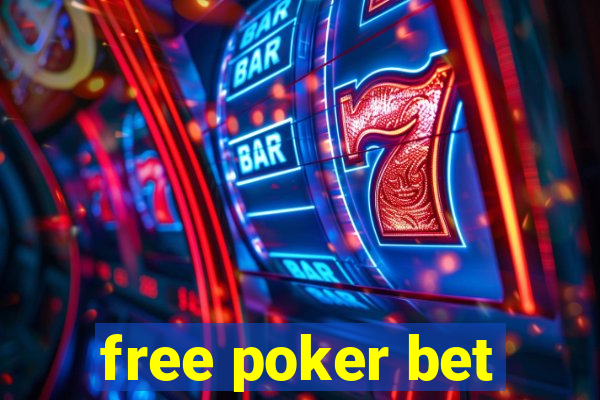 free poker bet