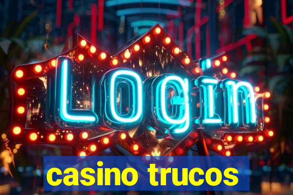 casino trucos