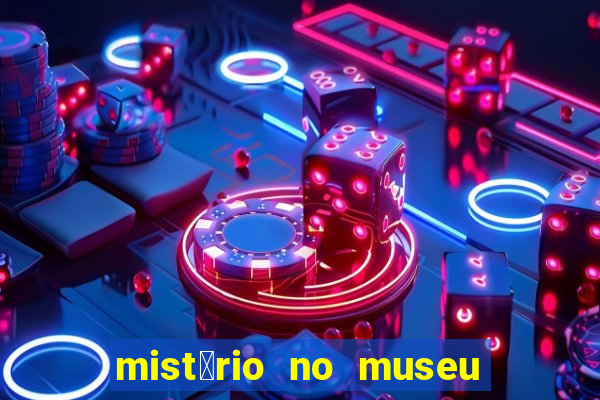 mist茅rio no museu imperial pdf gr谩tis mist茅rio