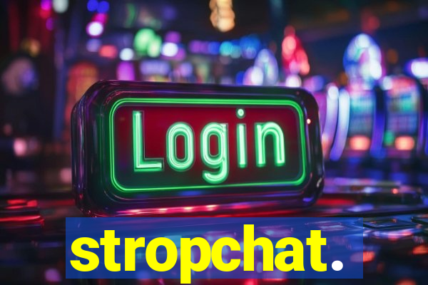 stropchat.