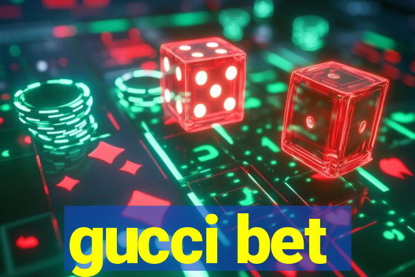 gucci bet