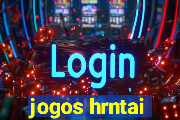 jogos hrntai