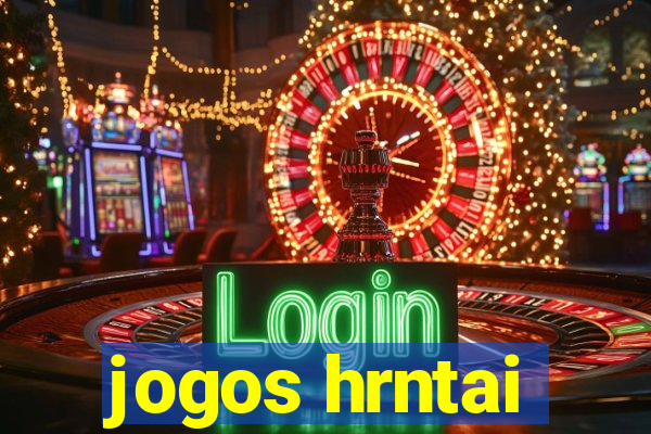 jogos hrntai