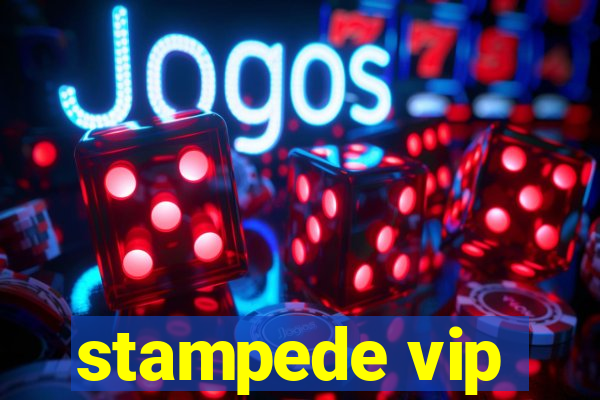 stampede vip