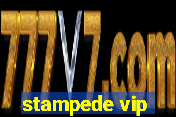 stampede vip