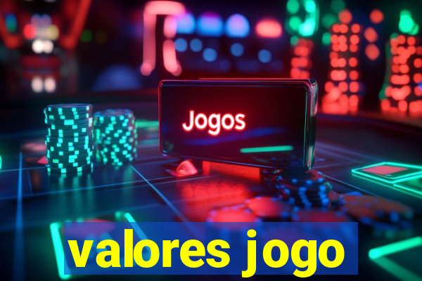 valores jogo