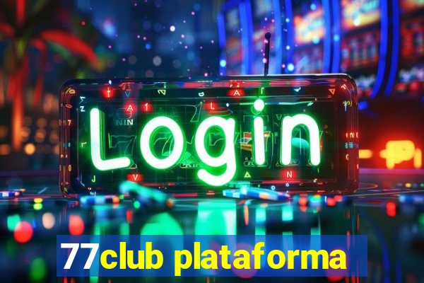 77club plataforma