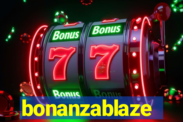 bonanzablaze