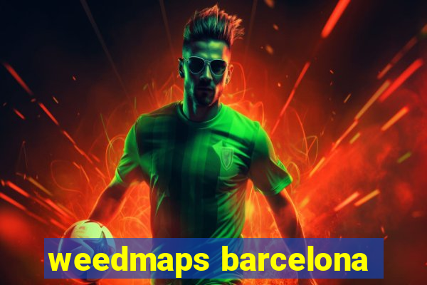 weedmaps barcelona