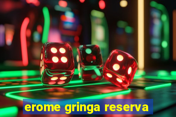 erome gringa reserva