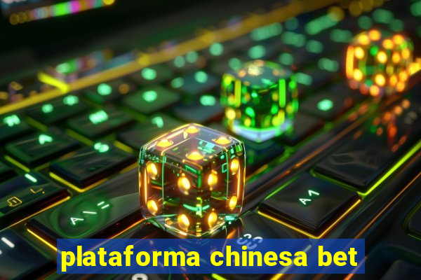 plataforma chinesa bet