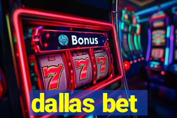 dallas bet