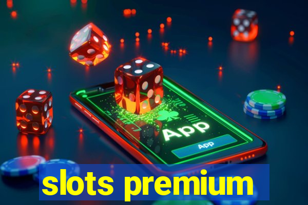 slots premium