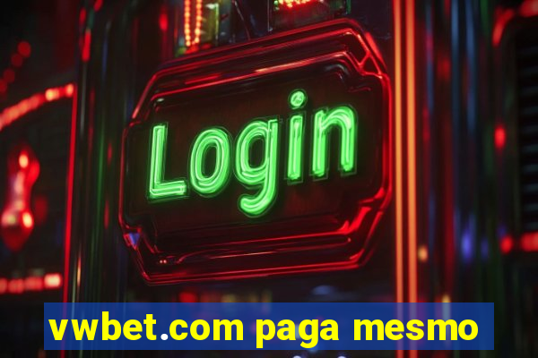 vwbet.com paga mesmo