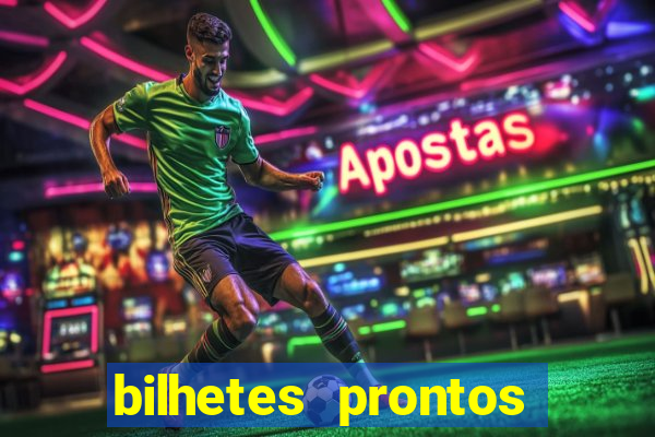 bilhetes prontos futebol para hoje