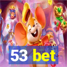 53 bet