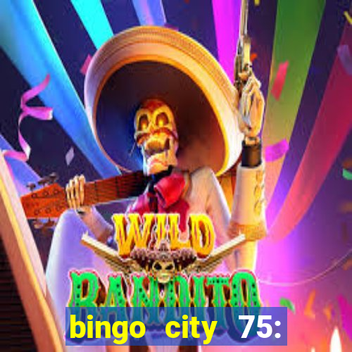 bingo city 75: bingo & slots