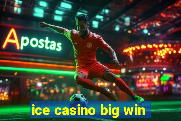 ice casino big win