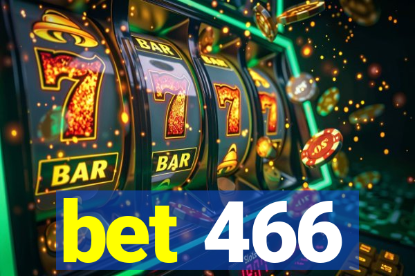 bet 466