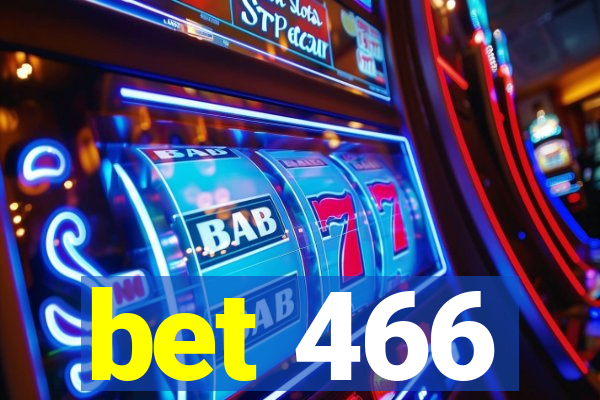 bet 466