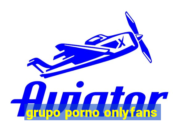 grupo porno onlyfans