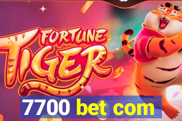 7700 bet com