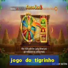 jogo do tigrinho sem depositar nada