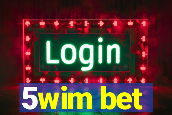 5wim bet