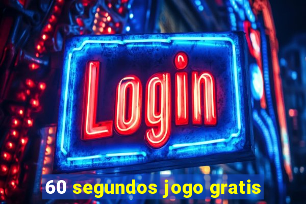 60 segundos jogo gratis