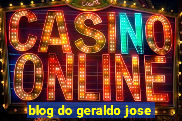 blog do geraldo jose