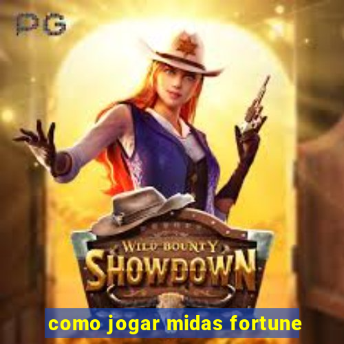 como jogar midas fortune