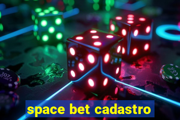 space bet cadastro