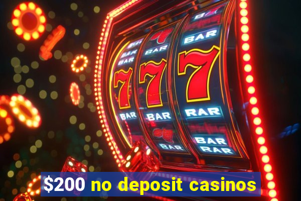 $200 no deposit casinos