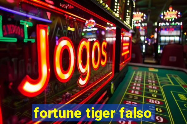 fortune tiger falso