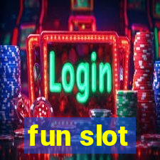 fun slot