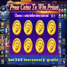 bet365 mercenary gratis