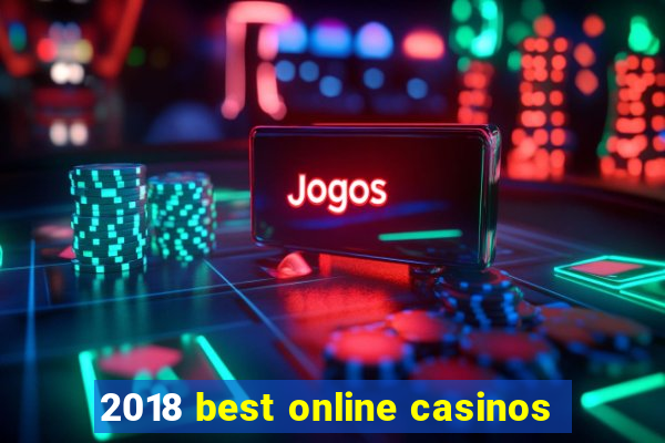 2018 best online casinos