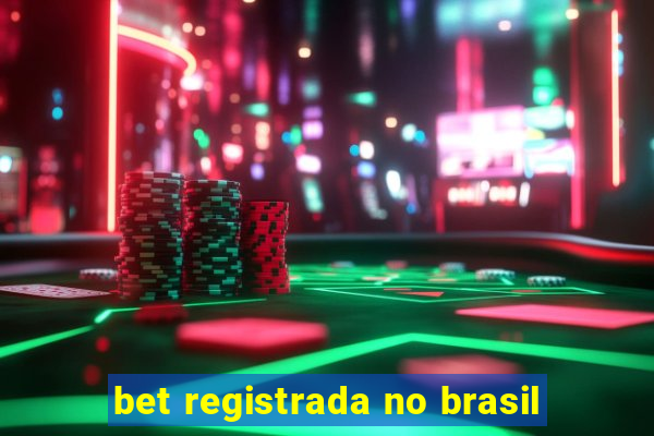 bet registrada no brasil