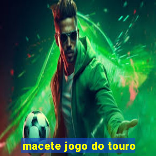 macete jogo do touro