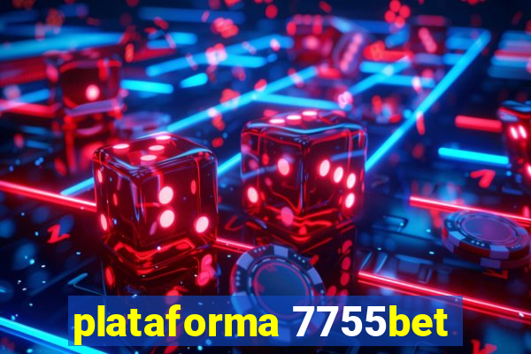 plataforma 7755bet